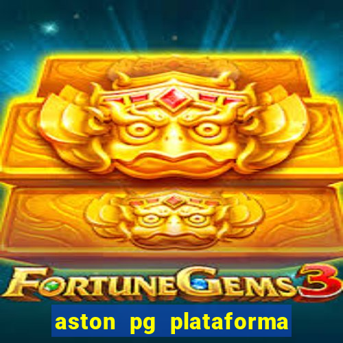 aston pg plataforma de jogos